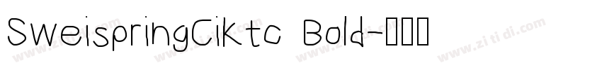 SweispringCiKtc Bold字体转换